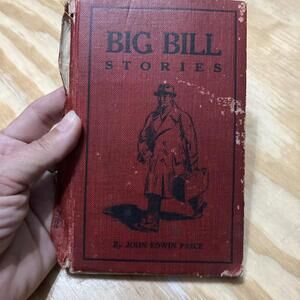 Big Bill Stories By John Edwin Price 1925
